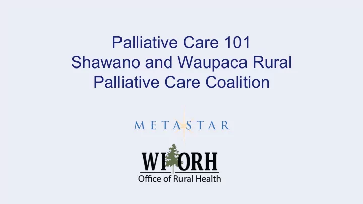 palliative care 101 shawano and waupaca rural palliative