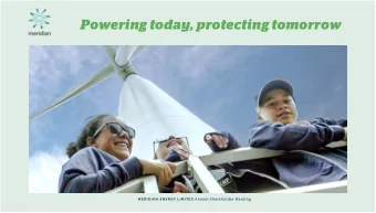 Powering today, protecting tomorrow MERIDIAN ENERGY LIMITED Annual Shareholder Meeting  28 October