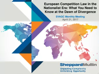 European Competition Law in the  Nationalist Era: What You Need to  Know at the Dawn of Divergence