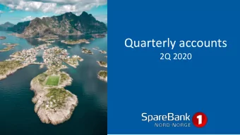 Quarterly accounts  2Q 2020  1  Quarterly accounts Q2 2020  CET-1 ratio  16,9 % (15,3 %)  Pre-tax