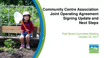 Joint Operating Agreement  Signing Update and  Next Steps  Park Board Committee Meeting  October