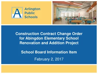 Renovation and Addition Project  School Board Information Item  February 2, 2017  Expanded Scope
