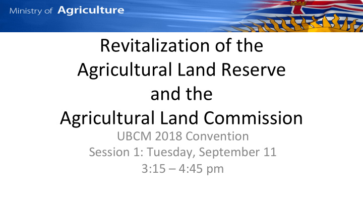 revitalization of the agricultural land reserve and the