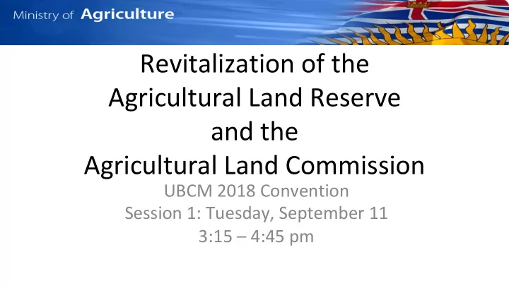 revitalization of the agricultural land reserve and the