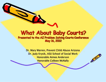 Dr. Mary Warren, Prevent Child Abuse Arizona  Dr. Judy Krysik, ASU School of Social Work  Honorable