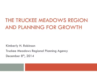 AND PLANNING FOR GROWTH  Kimberly H. Robinson  Truckee Meadows Regional Planning Agency December 8