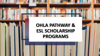 ESL SCHOLARSHIP  PROGRAMS  UNIVERSITY  PATHWAY  PROGRAM  2  OHLA Schools  OUR PARTNER UNIVERSITIES