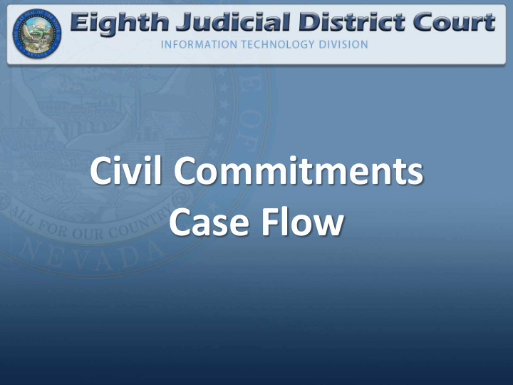 civil commitments case flow filing a new petition cmo