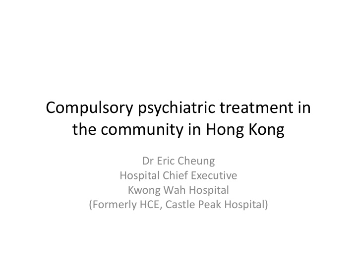 compulsory psychiatric treatment in the community in hong