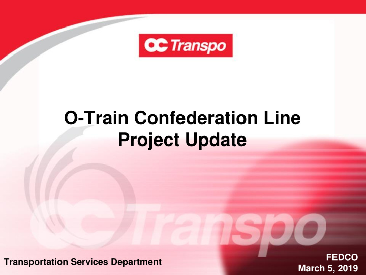 o train confederation line project update