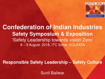 Confederation of Indian Industries  Safety Symposium &amp; Exposition  Safety Leadership towards