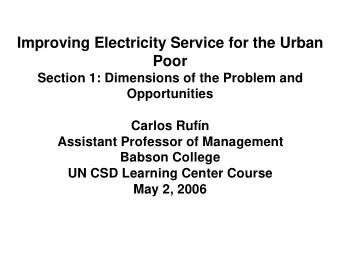 Improving Electricity Service for the Urban  Poor  Section 1: Dimensions of the Problem and