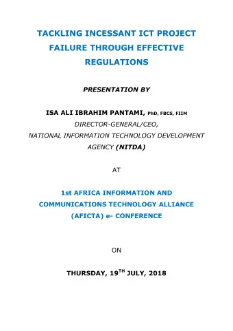 TACKLING INCESSANT ICT PROJECT  FAILURE THROUGH EFFECTIVE  REGULATIONS  PRESENTATION BY ISA ALI