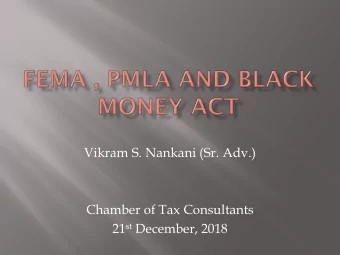 Chamber of Tax Consultants 21 st December, 2018  Contents  Foreign Exchange Management Act