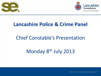 Chief Constables Presentation Monday 8 th July 2013  police and communities together  Context