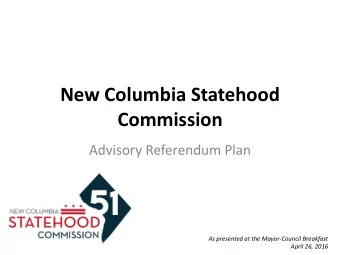 Commission  Advisory Referendum Plan  As presented at the Mayor-Council Breakfast  1 April 26, 2016