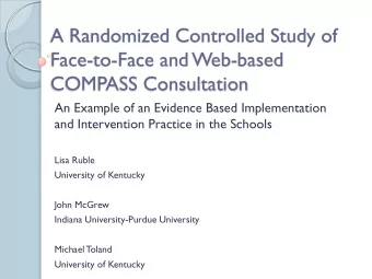 A Randomized Controlled Study of  Face-to-Face and Web-based  COMPASS Consultation  An Example of