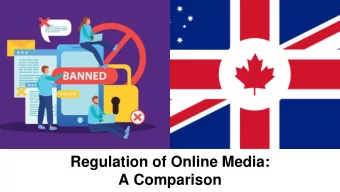 Regulation of Online Media:  A Comparison  Assumptions about censorship?  What is  censorship?