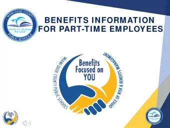 BENEFITS INFORMATION  FOR PART-TIME EMPLOYEES  BENEFITS SALARY  We are pleased to offer a benefits