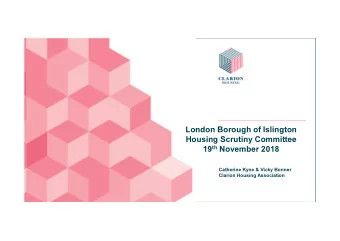 London Borough of Islington  Housing Scrutiny Committee 19 th November 2018  Catherine Kyne &amp;