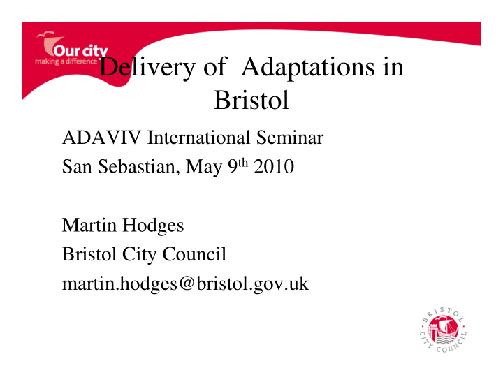 delivery of adaptations in bristol