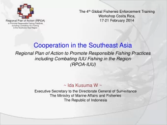 Cooperation in the Southeast Asia  Regional Plan of Action to Promote Responsible Fishing Practices
