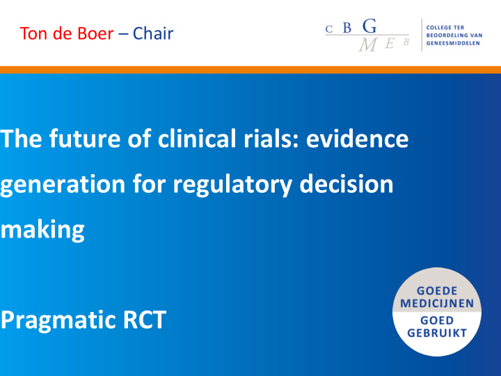 making pragmatic rct declaration of interests professor