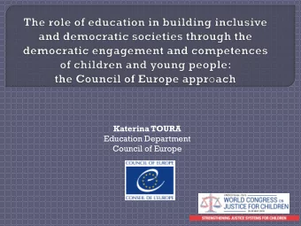 Katerina TOURA  Education Department  Council of Europe  current socio-economic and tense
