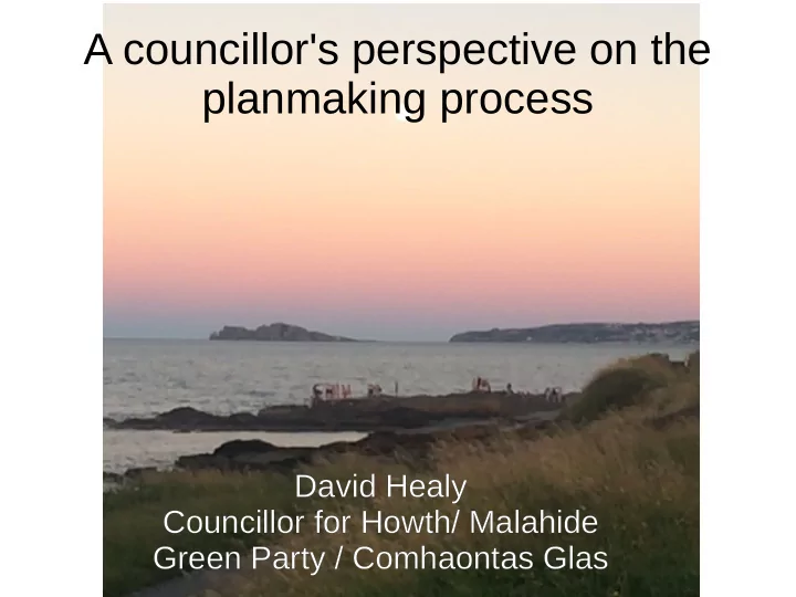 a councillor s perspective on the planmaking process