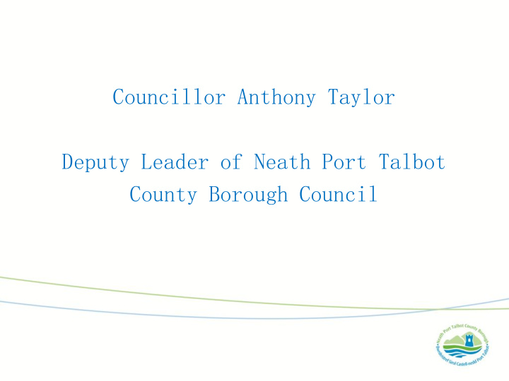 councillor anthony taylor deputy leader of neath port