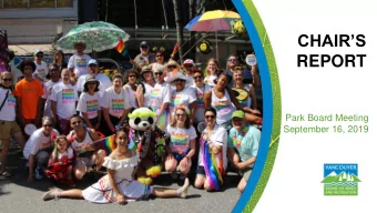 REPORT  Park Board Meeting  Monday, September 16, 2019  July 20-24: Greater &amp; Greener