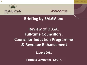 Briefing by SALGA on: Review of OLGA, Full  time Councillors, Councillor Induction Programme