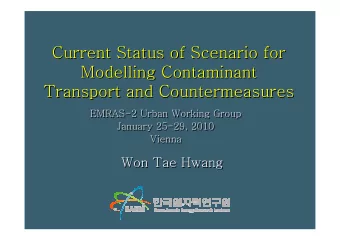 Current Status of Scenario for  Current Status of Scenario for  Modelling Contaminant  Modelling