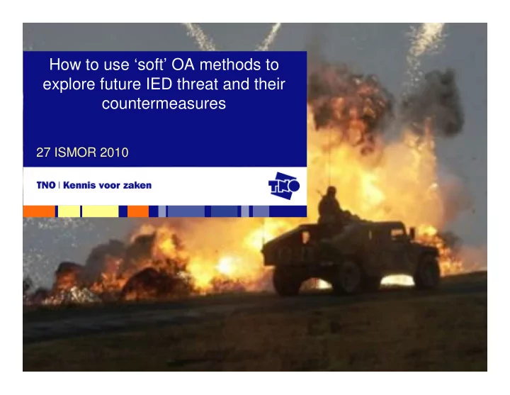 how to use soft oa methods to explore future ied threat