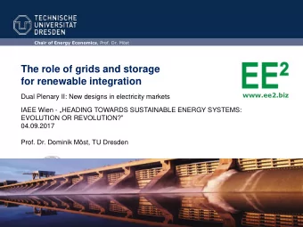 The role of grids and storage  for renewable integration  www.ee2.biz  Dual Plenary II: New designs