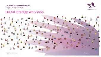 Digital Strategy Workshop  Fi  Fingal County Council  fi fingal .ie  Fingal Digital Strategy A di