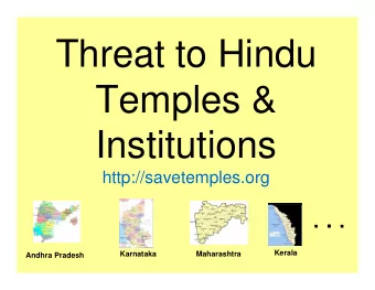 Threat to Hindu  Temples &amp;  Institutions  http://savetemples.org . . .  Kerala  Karnataka