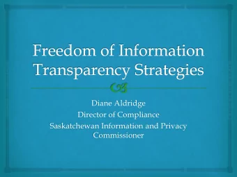 Diane Aldridge  Director of Compliance  Saskatchewan Information and Privacy  Commissioner  Role of