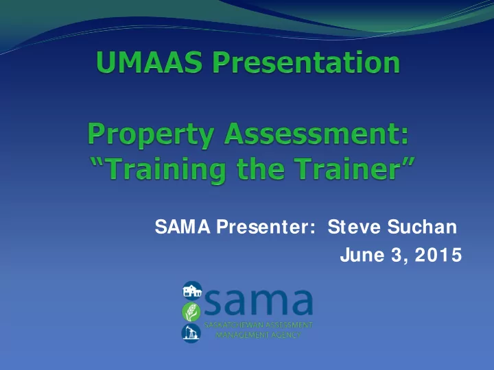 sama presenter steve suchan june 3 2015 presentation