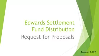 Edwards Settlement  Fund Distribution  Request for Proposals  December 3, 2019  Background  2013