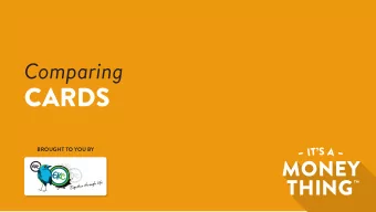 CARDS  BROUGHT TO YOU BY  Every payment type has pros and cons.  When and how you use each type can