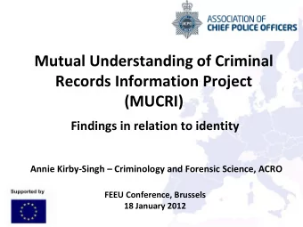 Mutual Understanding of Criminal Records Information Project  (MUCRI) Findings in relation to