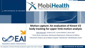 Motion capture: An evaluation of Kinect V2  body tracking for upper limb motion analysis Silvio