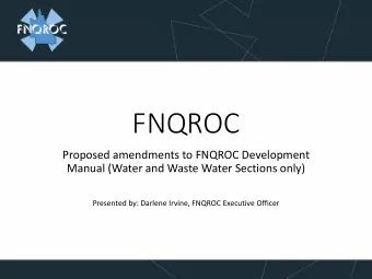 FNQROC  Proposed amendments to FNQROC Development  Manual (Water and Waste Water Sections only)