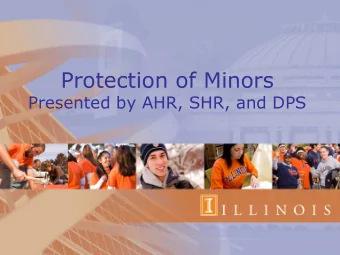 Protection of Minors  Presented by AHR, SHR, and DPS  Housekeeping and Introductions  What We Will