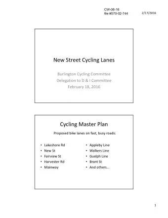 New Street Cycling Lanes Burlington Cycling Committee Delegation to D &amp; I Committee February