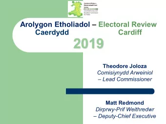 2019  Theodore Joloza  Comisiynydd Arweiniol   Lead Commissioner  Matt Redmond  Dirprwy-Prif