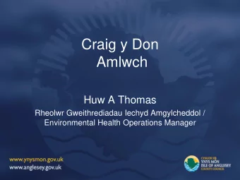Craig y Don  Amlwch  Huw A Thomas  Rheolwr Gweithrediadau Iechyd Amgylcheddol /  Environmental