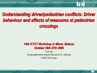 Understanding driver/pedestrian conflicts: Driver  Understanding driver/pedestrian conflicts: