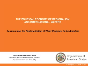 THE POLITICAL ECONOMY OF REGIONALISM  AND INTERNATIONAL WATERS  Lessons from the Regionalization of